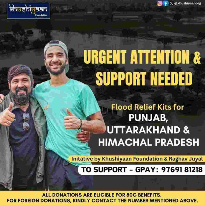 WhatsApp Image 2025-09-04 at 21.26.24_813e79ea (1) Raghav Juyal, Khushiyaan Foundation, flood relief, Punjab floods, Uttarakhand floods, Himachal Pradesh floods, disaster relief, humanitarian aid, social work, donation, 80G tax benefit
